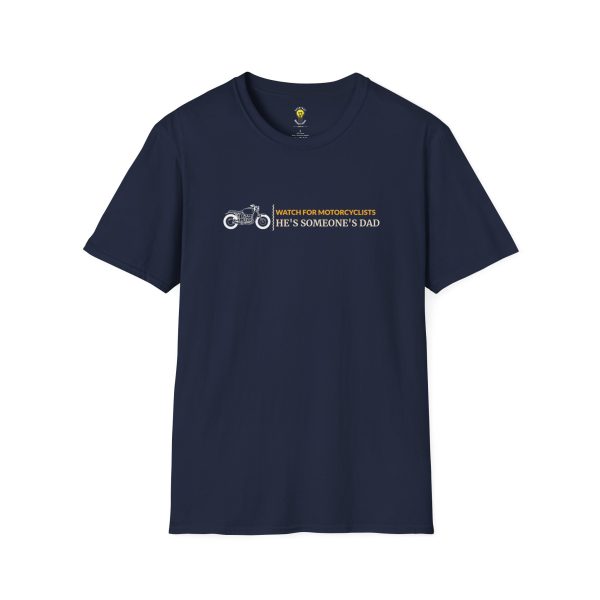 Watch for Motorcyclists - He's Someone's Dad - Motorcycle Awareness (Click here for important sizing info) - Image 13