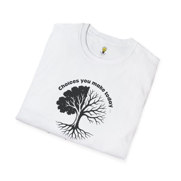 Choices you make today... Become Consequences you live with tomorrow T-Shirt (Click here for important sizing info) - Image 4