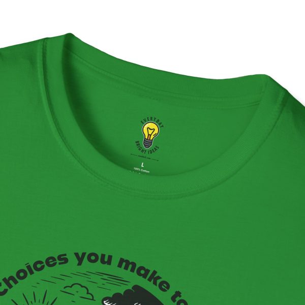 Choices you make today... Become Consequences you live with tomorrow T-Shirt - Fork in the Road (Click here for important sizing info) - Image 31