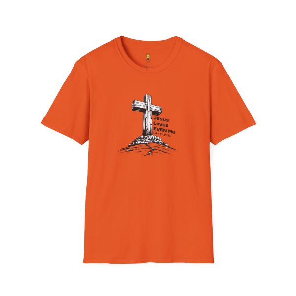 Jesus Loves EVEN Me T-Shirt (Click here for important sizing info) - Image 17