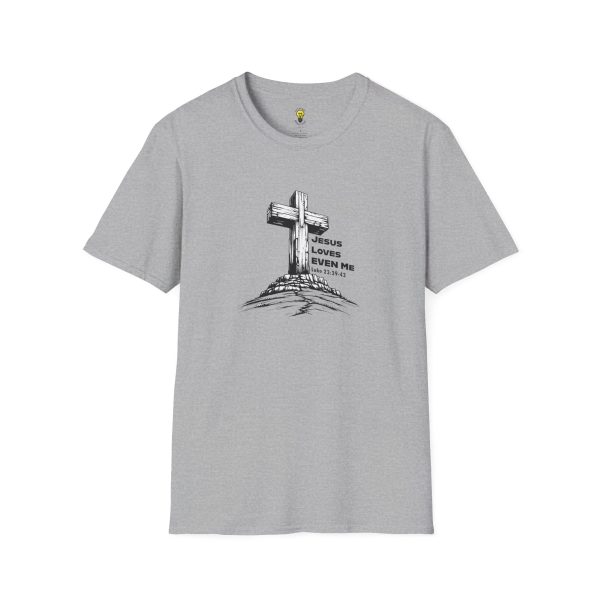 Jesus Loves EVEN Me T-Shirt (Click here for important sizing info) - Image 13