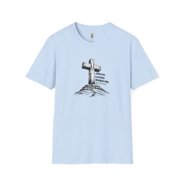 Jesus Loves EVEN Me T-Shirt (Click here for important sizing info) - Image 33