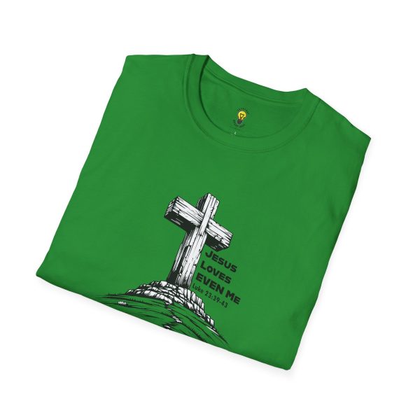 Jesus Loves EVEN Me T-Shirt (Click here for important sizing info) - Image 32