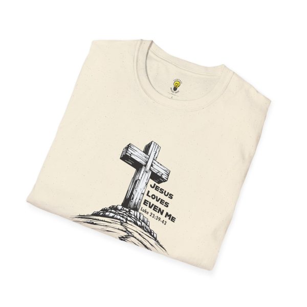Jesus Loves EVEN Me T-Shirt (Click here for important sizing info) - Image 24