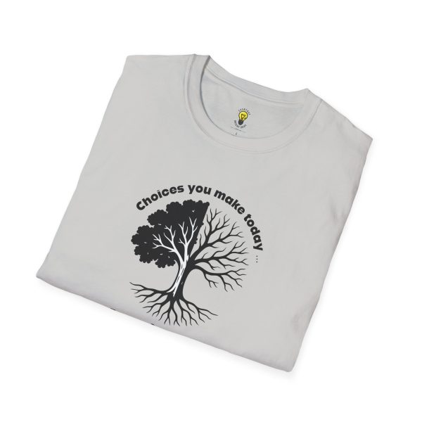 Choices you make today... Become Consequences you live with tomorrow T-Shirt (Click here for important sizing info) - Image 12