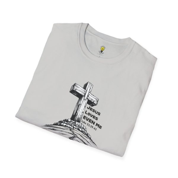 Jesus Loves EVEN Me T-Shirt (Click here for important sizing info) - Image 12