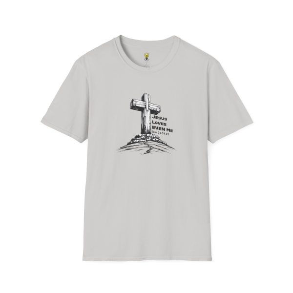 Jesus Loves EVEN Me T-Shirt (Click here for important sizing info) - Image 9