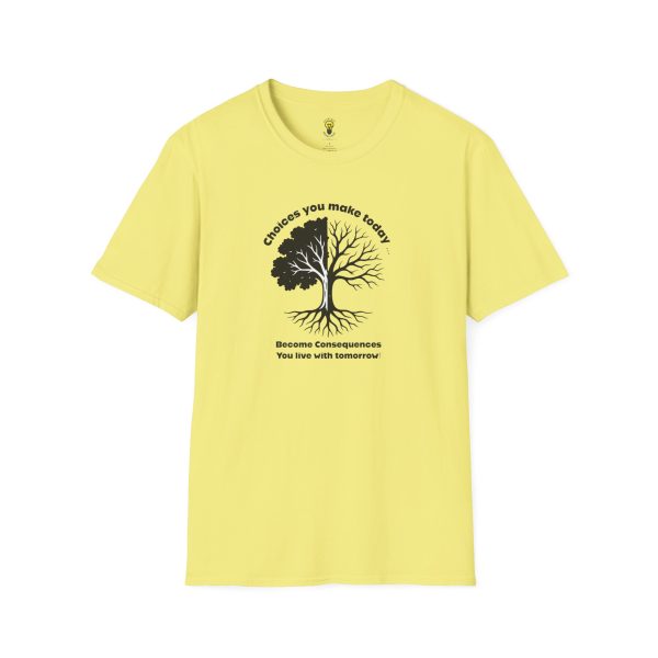 Choices you make today... Become Consequences you live with tomorrow T-Shirt (Click here for important sizing info) - Image 25