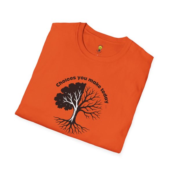 Choices you make today... Become Consequences you live with tomorrow T-Shirt (Click here for important sizing info) - Image 20