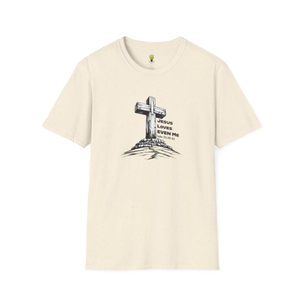 Jesus Loves EVEN Me T-Shirt (Click here for important sizing info) - Image 21
