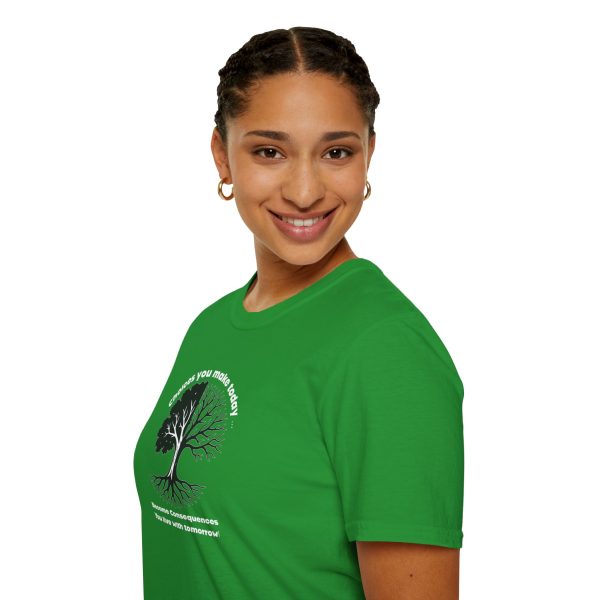 Choices you make today ... Become Consequences you live with tomorrow! (Click here for important sizing info) - Image 34