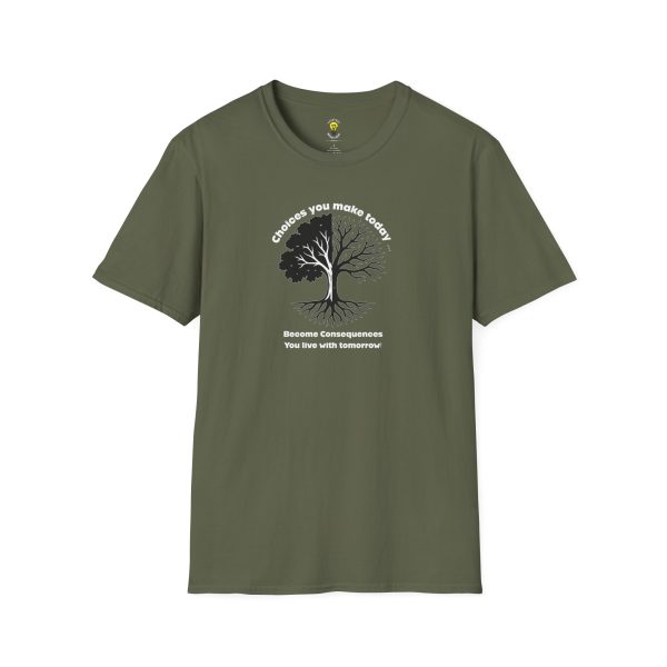 Choices you make today ... Become Consequences you live with tomorrow! (Click here for important sizing info) - Image 24