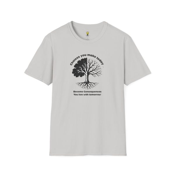 Choices you make today... Become Consequences you live with tomorrow T-Shirt (Click here for important sizing info) - Image 9