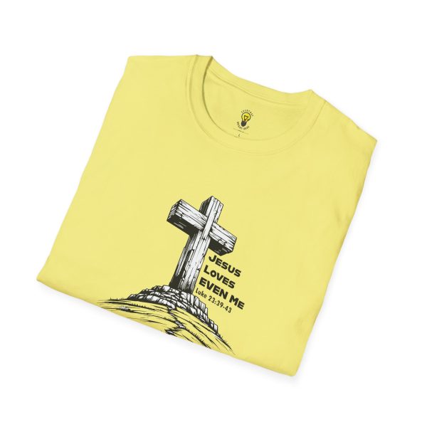 Jesus Loves EVEN Me T-Shirt (Click here for important sizing info) - Image 28