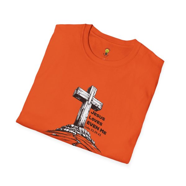 Jesus Loves EVEN Me T-Shirt (Click here for important sizing info) - Image 20