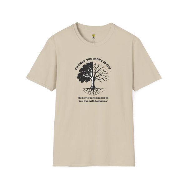 Choices you make today... Become Consequences you live with tomorrow T-Shirt (Click here for important sizing info) - Image 5