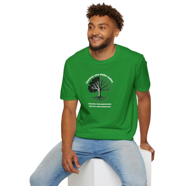 Choices you make today ... Become Consequences you live with tomorrow! (Click here for important sizing info) - Image 35