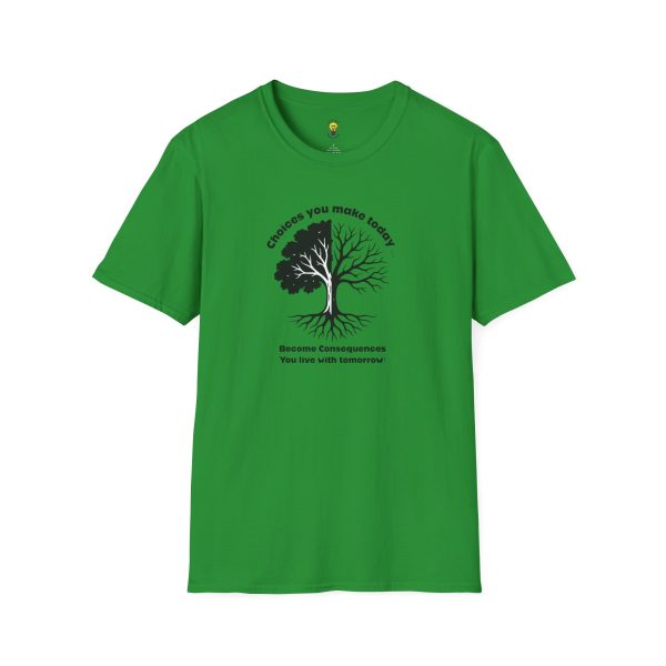 Choices you make today... Become Consequences you live with tomorrow T-Shirt (Click here for important sizing info) - Image 29