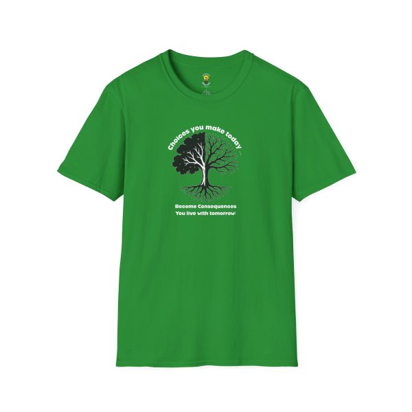 Choices you make today ... Become Consequences you live with tomorrow! (Click here for important sizing info) - Image 30