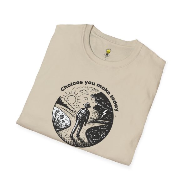Choices you make today... Become Consequences you live with tomorrow T-Shirt - Fork in the Road (Click here for important sizing info) - Image 8