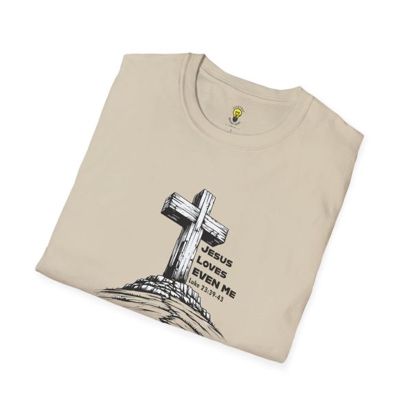 Jesus Loves EVEN Me T-Shirt (Click here for important sizing info) - Image 8